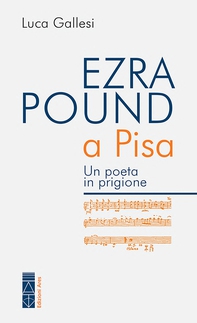 Ezra Pound a Pisa - Librerie.coop Ezra Pound a Pisa - Librerie.coop
