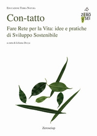 Con-tatto. Fare rete per la vita: idee e pratiche di sviluppo sostenibile - Librerie.coop