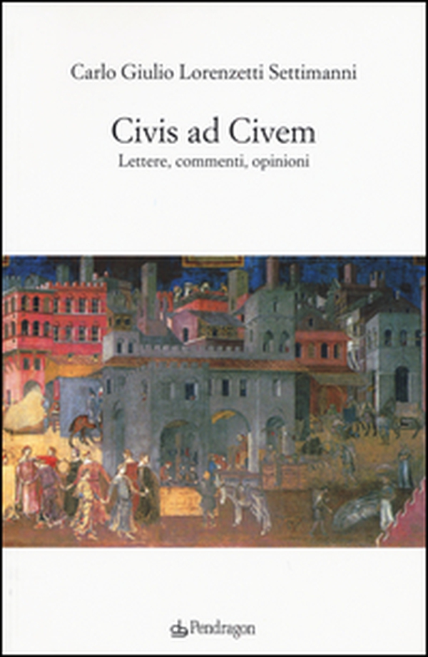 Civis ad civem. Lettere, commenti, opinioni - Librerie.coop Civis ad civem. Lettere, commenti, opinioni - Librerie.coop