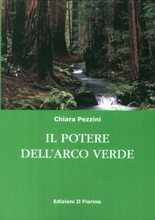 Il potere dell'arco verde - Librerie.coop Il potere dell'arco verde - Librerie.coop