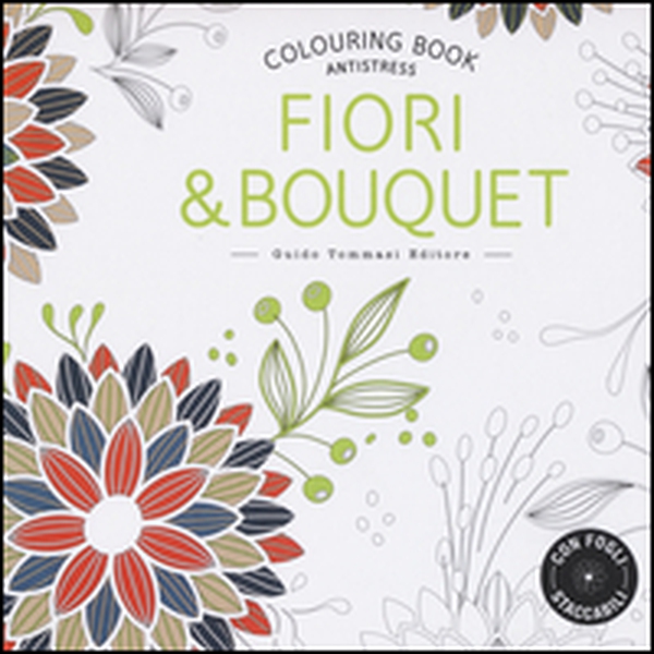 Fiori & bouquet. Colouring book antistress - Librerie.coop Fiori & bouquet. Colouring book antistress - Librerie.coop