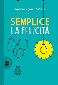 Semplice la felicità - Librerie.coop