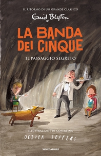 La banda dei cinque - 4. Il passaggio segreto - Librerie.coop