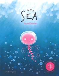 In the sea. Sound stories - Librerie.coop