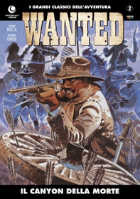Il canyon della morte. Wanted - Vol. 2 - Librerie.coop