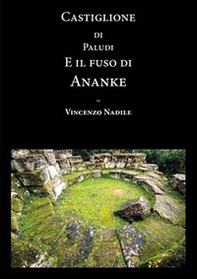 Castiglione di Paludi e il fuso di Ananke - Librerie.coop