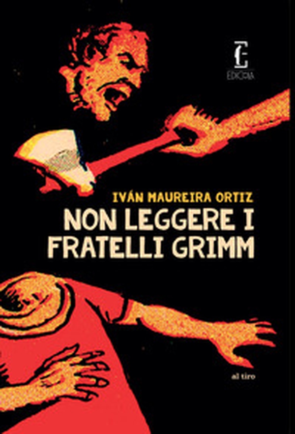 Non leggere i fratelli Grimm - Librerie.coop Non leggere i fratelli Grimm - Librerie.coop