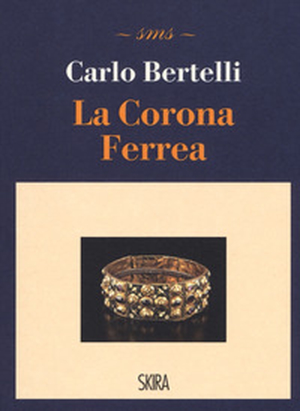 La corona ferrea - Librerie.coop La corona ferrea - Librerie.coop