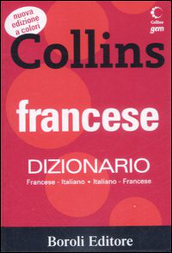 Francese. Dizionario francese-italiano, italiano-francese - Librerie.coop Francese. Dizionario francese-italiano, italiano-francese - Librerie.coop