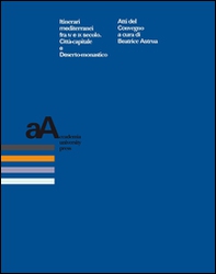 Itinerari mediterranei fra VI e IX secolo. Città-capitale e deserto-monastico - Librerie.coop Itinerari mediterranei fra VI e IX secolo. Città-capitale e deserto-monastico - Librerie.coop