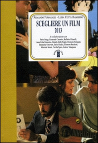 Scegliere un film 2013 - Librerie.coop Scegliere un film 2013 - Librerie.coop