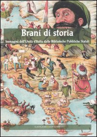 Brani di storia. Immagini dell'Unità d'Italia dalle biblioteche pubbliche stati - Librerie.coop