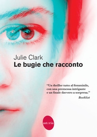 Le bugie che racconto - Librerie.coop