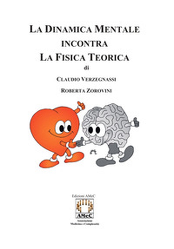 La dinamica mentale incontra la fisica teorica - Librerie.coop La dinamica mentale incontra la fisica teorica - Librerie.coop