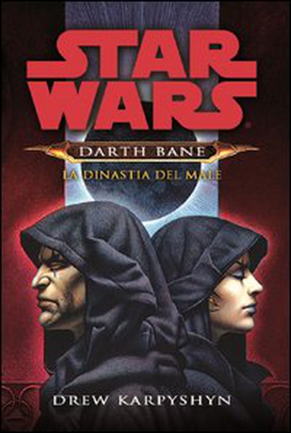 La dinastia del male. Star Wars. Darth Bane - Librerie.coop La dinastia del male. Star Wars. Darth Bane - Librerie.coop