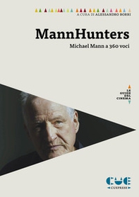 Mannhunters. Michael Mann a 360 voci - Librerie.coop