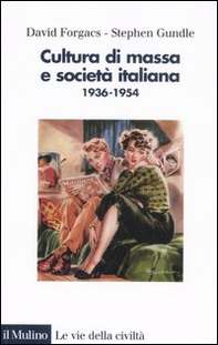 Cultura di massa e società italiana. 1936-1954 - Librerie.coop