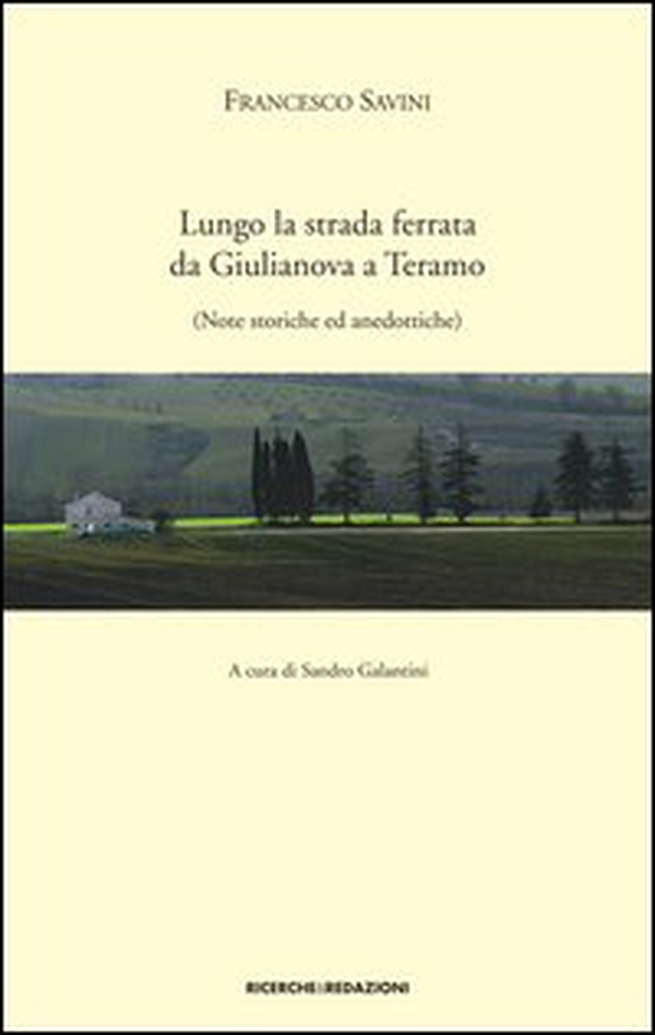Lungo la strada ferrata da Giulianova a Teramo. Note storiche ed anedottiche (rist. anast. 1927) - Librerie.coop Lungo la strada ferrata da Giulianova a Teramo. Note storiche ed anedottiche (rist. anast. 1927) - Librerie.coop