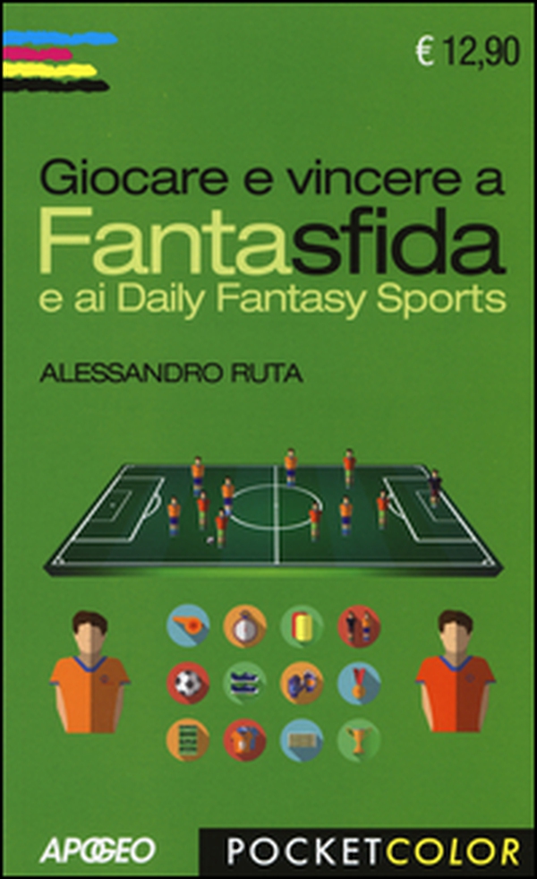 Giocare e vincere a Fantasfida e ai Daily Fantasy Sports - Librerie.coop Giocare e vincere a Fantasfida e ai Daily Fantasy Sports - Librerie.coop
