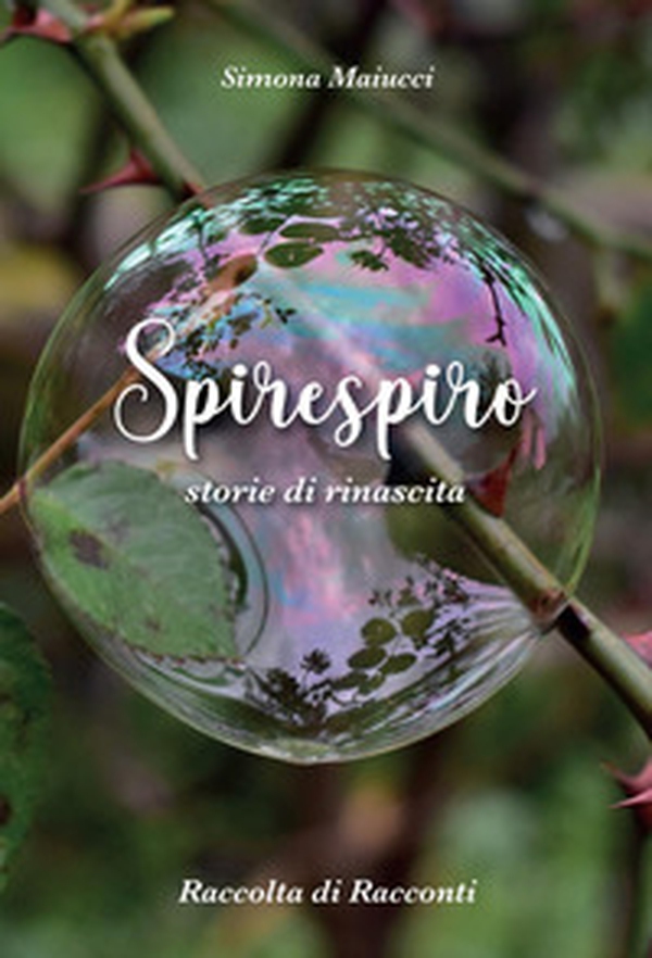 Spirespiro. Storie di rinascita - Librerie.coop Spirespiro. Storie di rinascita - Librerie.coop