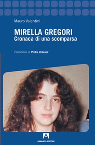 Mirella Gregori. Cronaca di una scomparsa - Librerie.coop Mirella Gregori. Cronaca di una scomparsa - Librerie.coop