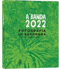 A.Banda 2022. Fotografia in Sardegna - Librerie.coop
