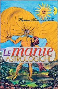 Le manie astrologiche - Librerie.coop