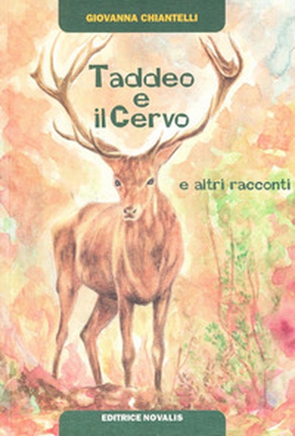 Taddeo e il cervo e altri racconti - Librerie.coop Taddeo e il cervo e altri racconti - Librerie.coop