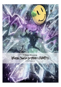 Un'altra storia di cinema e fumetti. L'età moderna - Librerie.coop