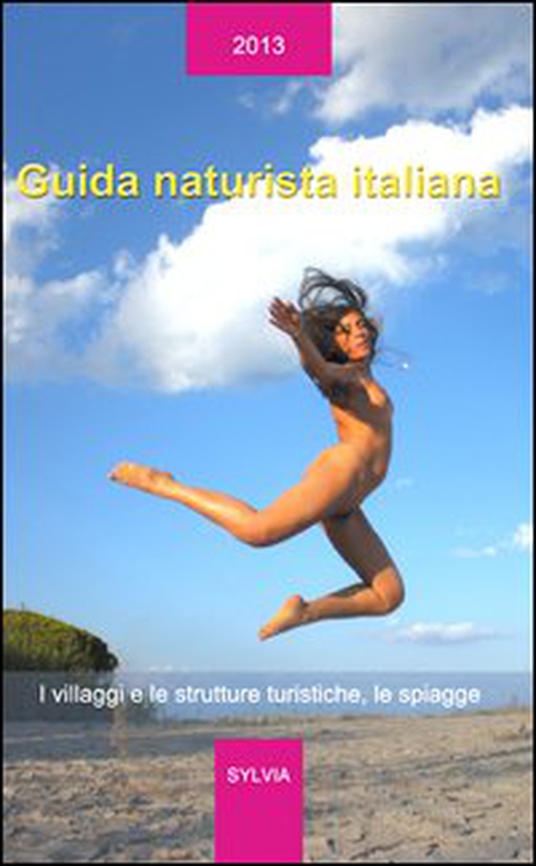 Guida naturista italiana. I villaggi e le strutture turistiche, le spiagge - Librerie.coop Guida naturista italiana. I villaggi e le strutture turistiche, le spiagge - Librerie.coop