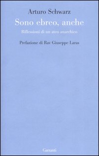 Sono ebreo, anche. Riflessioni di un ateo anarchico - Librerie.coop Sono ebreo, anche. Riflessioni di un ateo anarchico - Librerie.coop