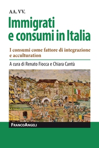 Immigrati e consumi in Italia - Librerie.coop Immigrati e consumi in Italia - Librerie.coop