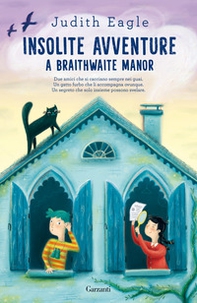 Insolite avventure a Braithwaite Manor - Librerie.coop