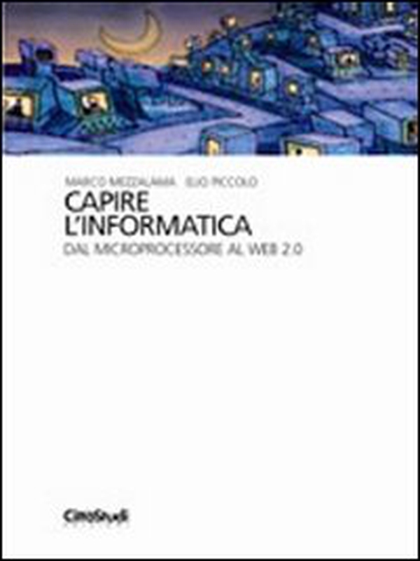 Capire l'informatica. Dal microprocessore al Web 2.0 - Librerie.coop Capire l'informatica. Dal microprocessore al Web 2.0 - Librerie.coop