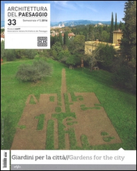 Architettura del paesaggio. Rivista semestrale dell'AIAPP Associazione Italiana di Architettura del Paesaggio - Vol. 33 - Librerie.coop