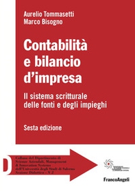 Contabilità e bilancio d'impresa. Il sistema scritturale delle fonti e degli impieghi - Librerie.coop Contabilità e bilancio d'impresa. Il sistema scritturale delle fonti e degli impieghi - Librerie.coop