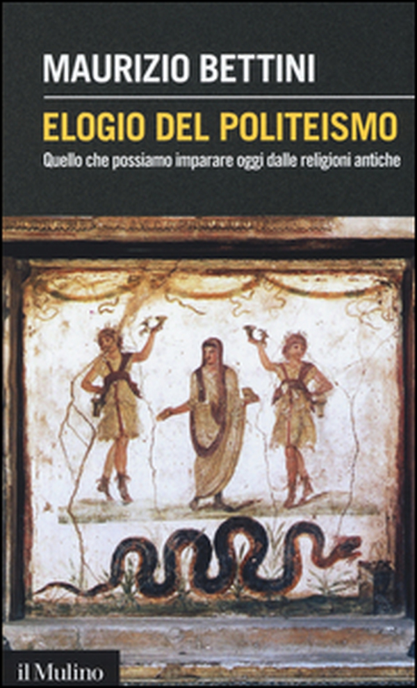 Elogio del politeismo. Quello che possiamo imparare dalle religioni antiche - Librerie.coop Elogio del politeismo. Quello che possiamo imparare dalle religioni antiche - Librerie.coop