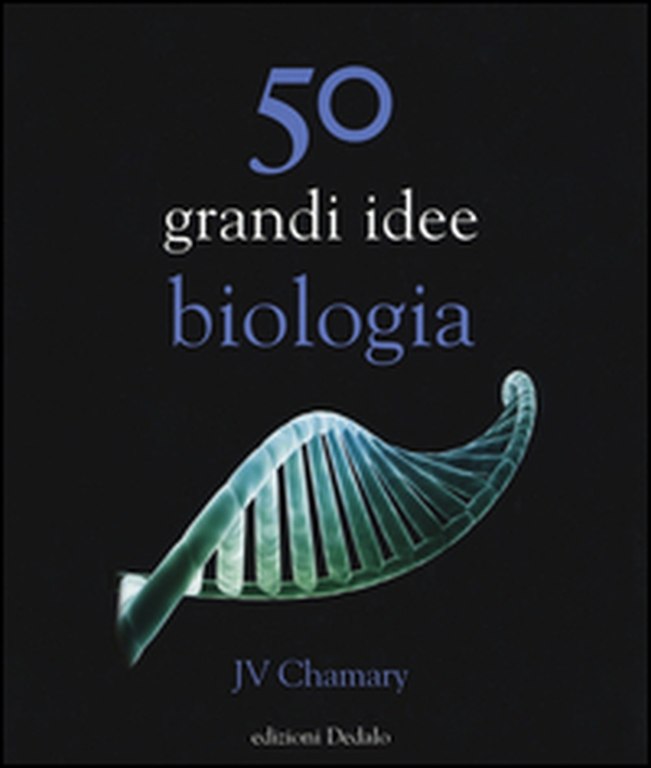50 grandi idee biologia - Librerie.coop 50 grandi idee biologia - Librerie.coop