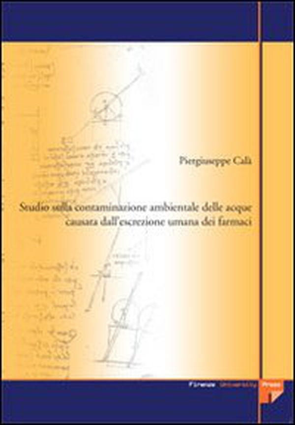Studio sulla contaminazione ambientale delle acque causata dall'escrezione umana dei farmaci - Librerie.coop