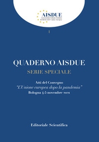 Quaderno AISDUE serie speciale. L'Unione europea dopo la pandemia. Atti del Convegno (Bologna, 4-5 novembre 2021) - Librerie.coop
