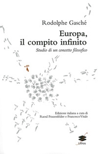 Europa, il compito infinito. Studio di un concetto filosofico - Librerie.coop Europa, il compito infinito. Studio di un concetto filosofico - Librerie.coop