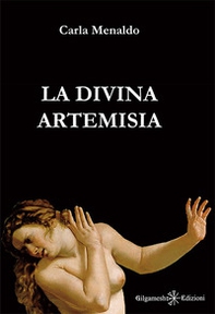 La divina Artemisia - Librerie.coop