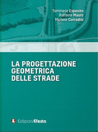 La progettazione geometrica delle strade - Librerie.coop