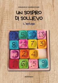 Un sospiro di sollievo. L'epilogo - Librerie.coop