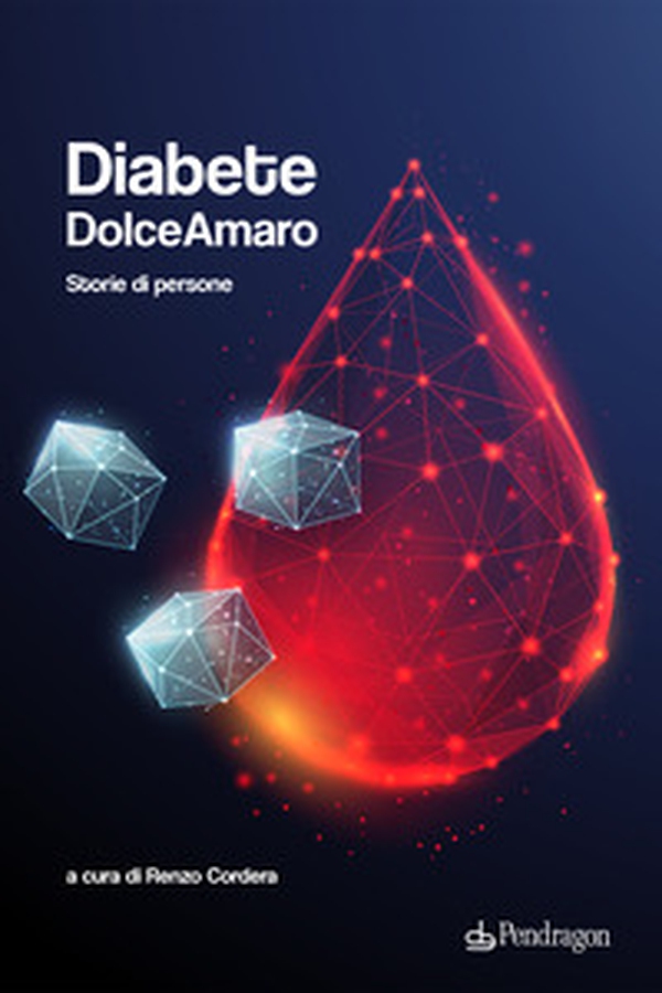 Diabete dolceamaro. Storie di persone - Librerie.coop Diabete dolceamaro. Storie di persone - Librerie.coop