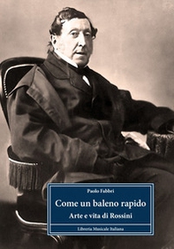 Come un baleno rapido. Arte e vita di Rossini - Librerie.coop Come un baleno rapido. Arte e vita di Rossini - Librerie.coop