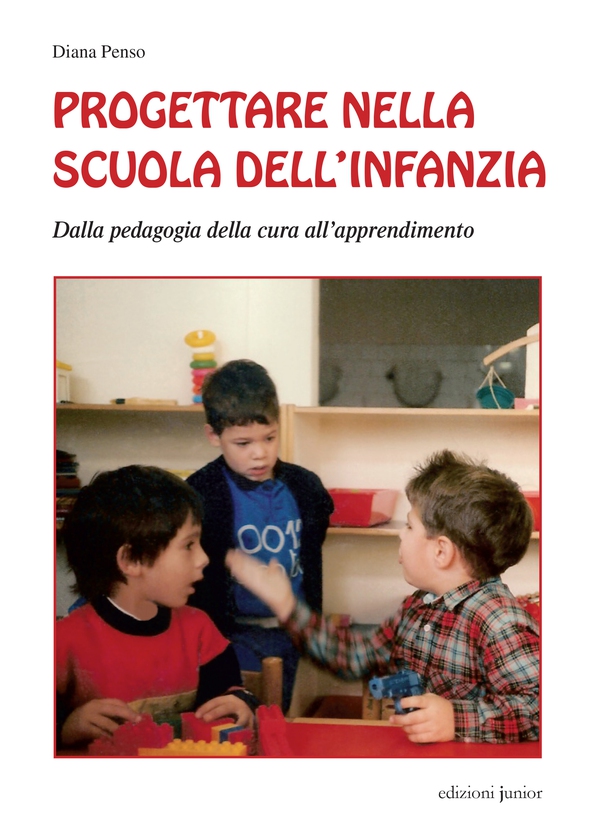 Progettare nella scuola dell'infanzia - Librerie.coop Progettare nella scuola dell'infanzia - Librerie.coop