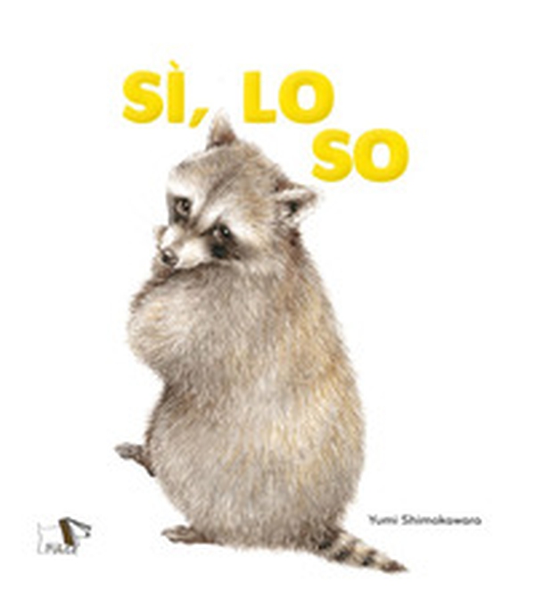 Sì, lo so - Librerie.coop Sì, lo so - Librerie.coop