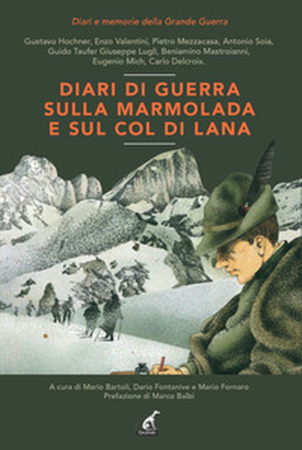 Diari di guerra sulla Marmolada e sul Col di Lana - Librerie.coop