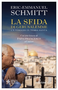 La sfida di Gerusalemme. Un viaggio in Terra santa - Librerie.coop La sfida di Gerusalemme. Un viaggio in Terra santa - Librerie.coop